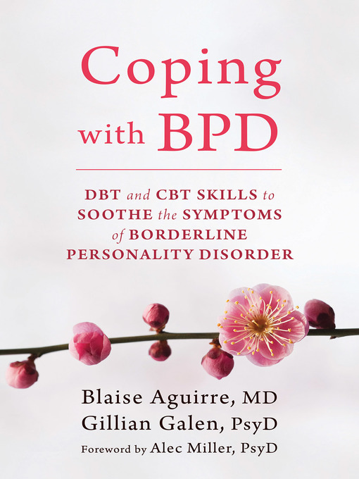 Title details for Coping with BPD: DBT and CBT Skills to Soothe the Symptoms of Borderline Personality Disorder by Blaise Aguirre - Wait list